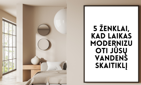 5 ženklai, kad laikas atnaujinti vandens skaitiklį